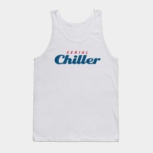 SERIAL CHILLER Tank Top